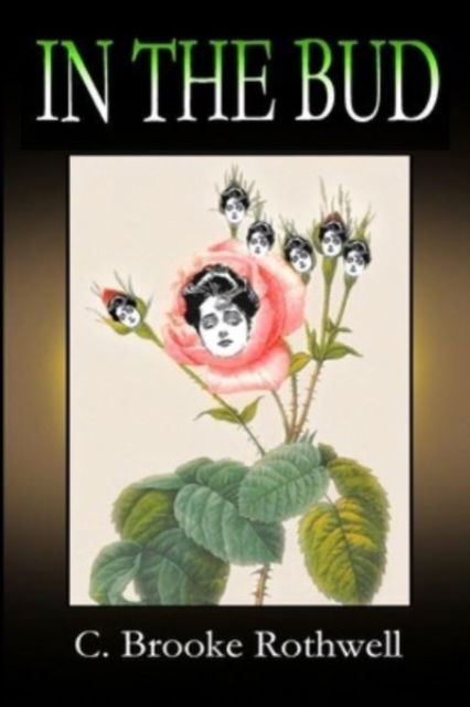Cover for C. Brooke Rothwell · In the Bud (Paperback Book) (2021)