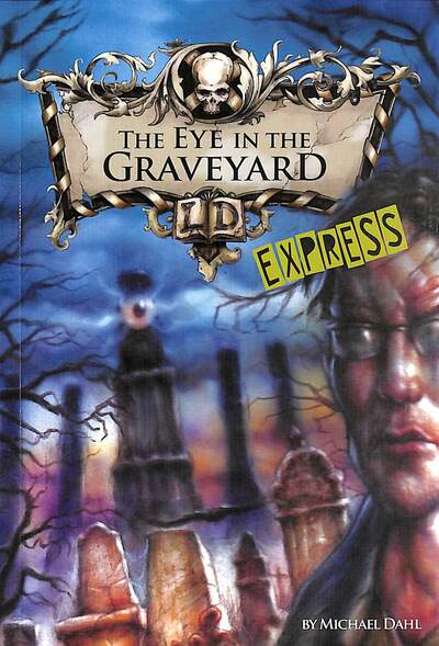 The Eye in the Graveyard - Express Edition - Library of Doom - Express Edition - Dahl, Michael (Author) - Bøger - Capstone Global Library Ltd - 9781398203976 - 3. september 2020