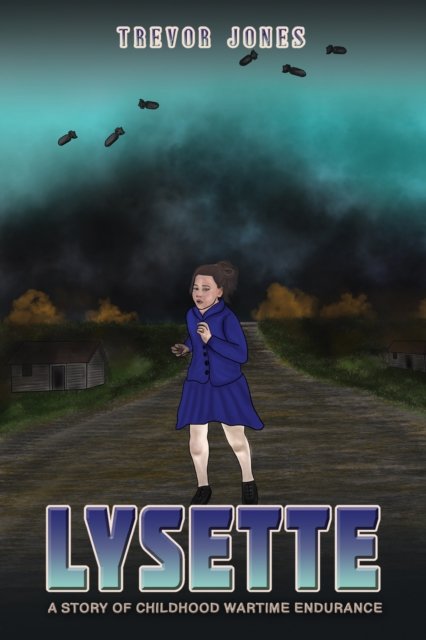 Cover for Trevor Jones · Lysette: A story of childhood wartime endurance (Paperback Bog) (2023)