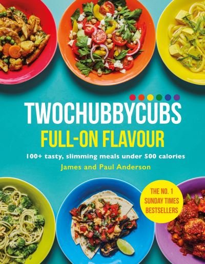 Cover for James Anderson · Twochubbycubs Full-on Flavour: 100+ tasty, slimming meals under 500 calories - Twochubbycubs (Gebundenes Buch) (2023)