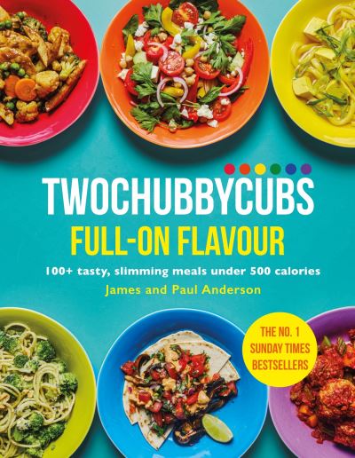 Twochubbycubs Full-on Flavour: 100+ tasty, slimming meals under 500 calories - Twochubbycubs - James Anderson - Livros - Hodder & Stoughton - 9781399701976 - 28 de dezembro de 2023