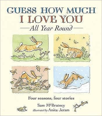 Guess How Much I Love You All Year Round - Guess How Much I Love You - Sam McBratney - Books - Walker Books Ltd - 9781406324976 - 2010