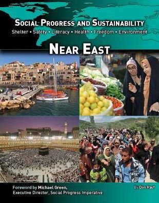Near East - Social Progress and Sustainability - Michael Green - Livres - Mason Crest Publishers - 9781422234976 - 2016
