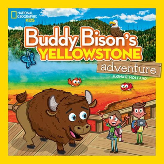 Cover for Ilona E. Holland · Buddy Bison's Yellowstone Adventure (Paperback Book) (2016)