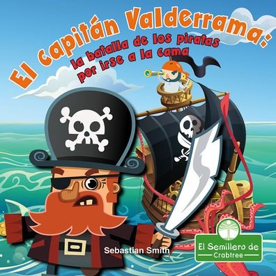 Cover for Sebastian Smith · El capitán Valderrama (Innbunden bok) (2021)