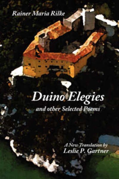 Duino Elegies and Other Selected Poems - Rainer Maria Rilke - Livros - AuthorHouse - 9781434367976 - 9 de março de 2008