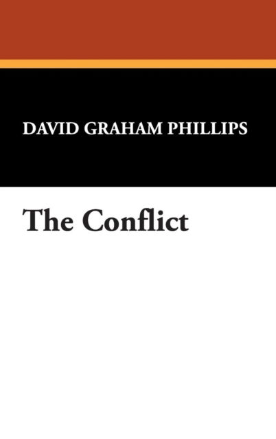 Cover for David Graham Phillips · The Conflict (Hardcover Book) (2007)