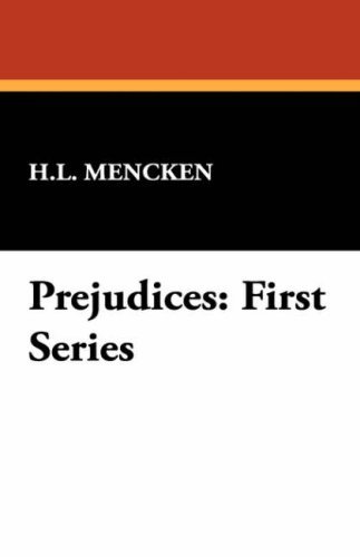 Cover for H. L. Mencken · Prejudices: First Series (Paperback Book) (2007)