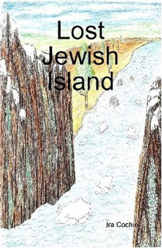 Lost Jewish Island - Ira Cochin - Bøger - Lulu.com - 9781435711976 - 28. maj 2008