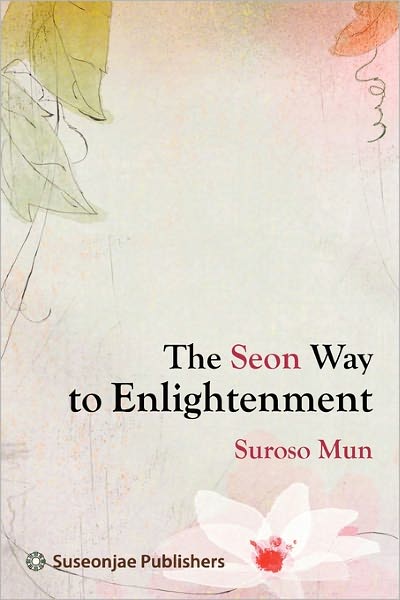 Cover for Suroso Mun · The Seon Way to Enlightenment (Paperback Book) (2011)