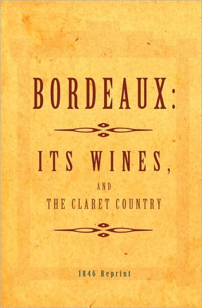 Cover for Ross Brown · Bordeaux - It's Wines, and the Claret Country 1846 Reprint (Pocketbok) (2008)