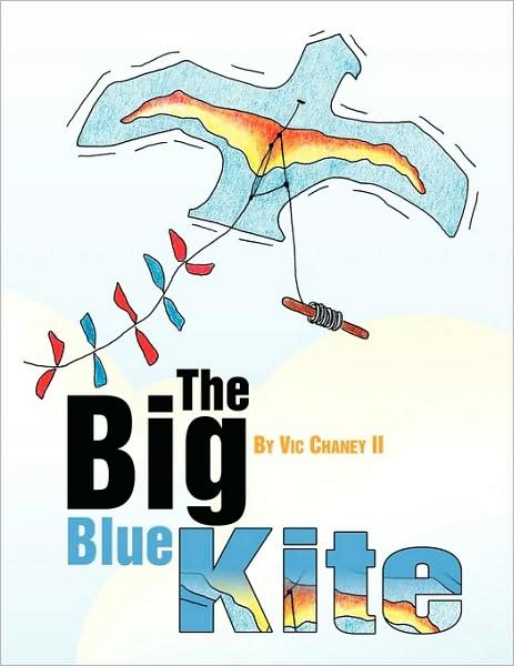 Cover for Vic Chaney II · The Big Blue Kite (Paperback Bog) (2009)