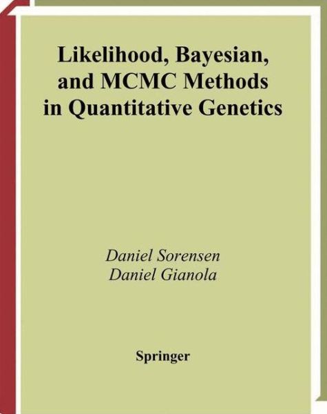 Cover for Daniel Sorensen · Likelihood, Bayesian, and MCMC Methods in Quantitative Genetics - Statistics for Biology and Health (Paperback Book) [Softcover reprint of the original 1st ed. 2002 edition] (2010)