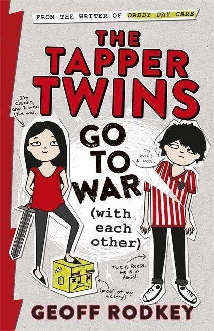 The Tapper Twins Go to War (With Each Other): Book 1 - The Tapper Twins - Geoff Rodkey - Böcker - Hachette Children's Group - 9781444014976 - 2 april 2015
