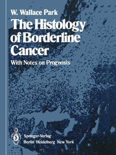 W.W. Park · The Histology of Borderline Cancer: With Notes on Prognosis (Paperback Book) [Softcover reprint of the original 1st ed. 1980 edition] (2011)