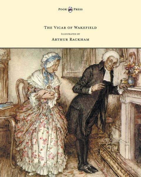 Cover for Oliver Goldsmith · The Vicar of Wakefield - Illustrated by Arthur Rackham (Pocketbok) (2013)