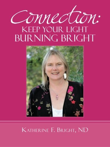 Cover for Nd Katherine F. Bright · Connection: Keep Your Light Burning Bright (Pocketbok) (2013)