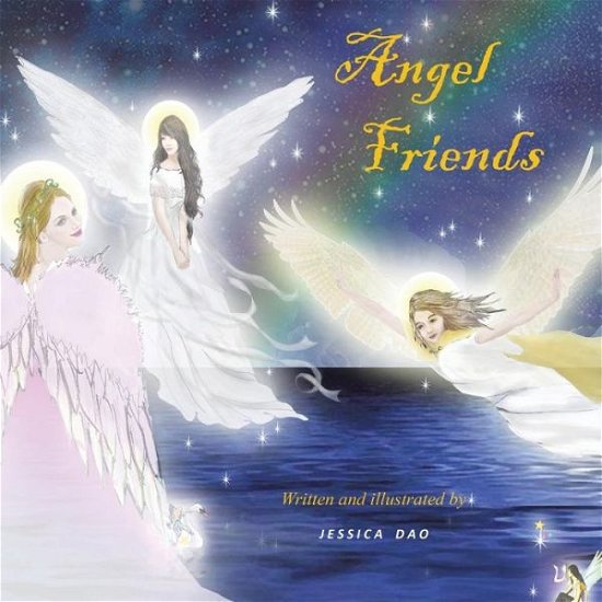 Cover for Jessica Dao · Angel Friends (Taschenbuch) (2014)
