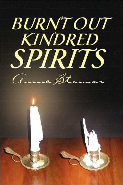 Cover for Anne Stomar · Burnt out Kindred Spirits (Paperback Bog) (2011)