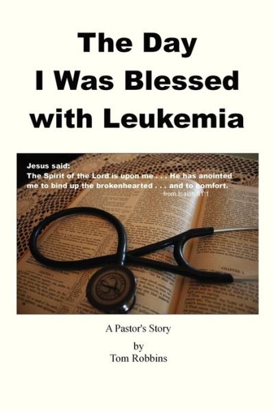 Cover for Tom Robbins · The Day I Was Blessed with Leukemia (Paperback Book) (2010)