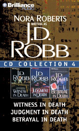 Cover for J. D. Robb · J. D. Robb CD Collection 4: Witness in Death, Judgment in Death, Betrayal in Death (In Death Series) (Audiobook (CD)) [Abridged edition] (2011)