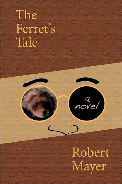 Cover for Robert Mayer · The Ferret's Tale (Paperback Book) (2010)