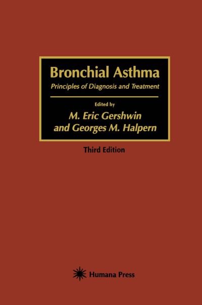Cover for M Eric Gershwin · Bronchial Asthma: Principles of Diagnosis and Treatment (Paperback Book) [Softcover reprint of the original 3rd ed. 1994 edition] (2012)