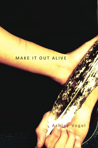 Cover for Ashley Vogel · Make It out Alive (Paperback Book) (2011)