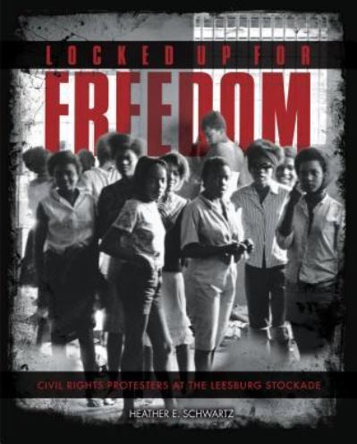 Cover for Heather E. Schwartz · Locked up for freedom (Book) (2017)