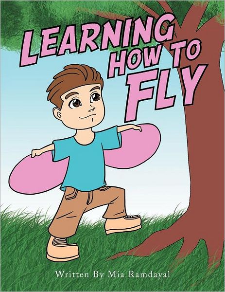 Cover for Mia Ramdayal · Learning How to Fly (Paperback Book) (2012)