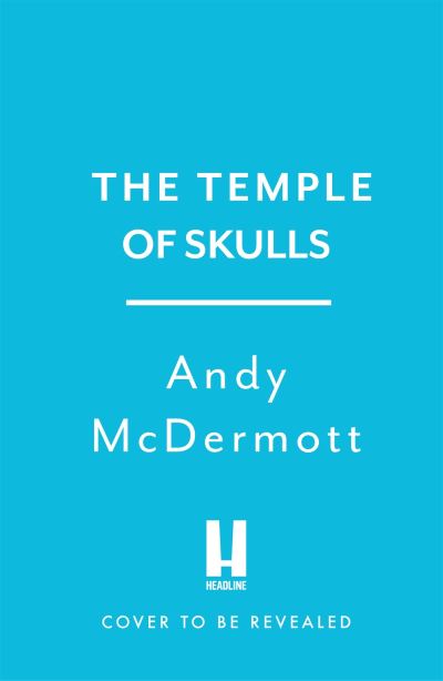 Cover for Andy McDermott · The Temple of Skulls (Wilde / Chase 16) - Wilde / Chase (Hardcover Book) (2022)