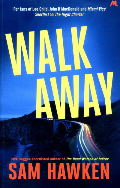 Cover for Sam Hawken · Walk Away: Camaro Espinoza Book 2 (Paperback Book) (2017)