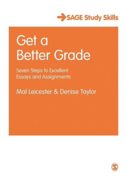 Cover for Mal Leicester · Get a Better Grade: Seven Steps to Excellent Essays and Assignments - Student Success (Hardcover bog) (2017)
