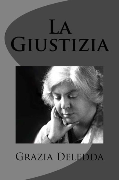 Cover for Grazia Deledda · La Giustizia (Taschenbuch) (2012)