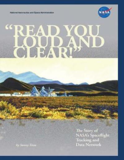 Cover for Sunny Tsiao · Read You Loud and Clear!; the Story of Nasa's Spaceflight Tracking and Data Network (Paperback Book) (2012)