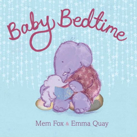 Baby Bedtime - Mem Fox - Books - Beach Lane Books - 9781481420976 - August 26, 2014