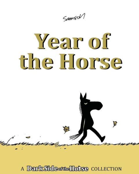 Year of the Horse: a Dark Side of the Horse Collection - Samson - Boeken - CreateSpace Independent Publishing Platf - 9781482506976 - 14 maart 2013