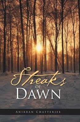 Cover for Anirban Chatterjee · Streaks of Dawn (Hardcover Book) (2017)