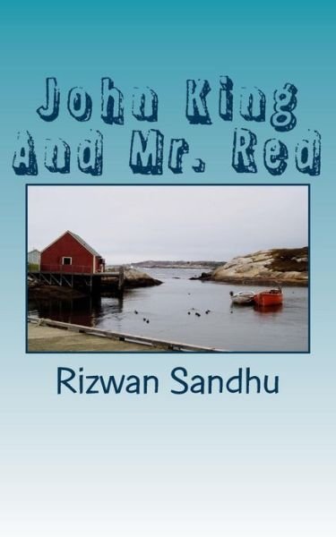 Cover for Rizwan Majid Sandhu · John King and Mr. Red (Pocketbok) (2013)