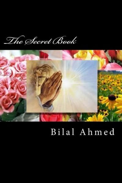Cover for Bilal Ahmed · The Secret Book (Pocketbok) (2013)
