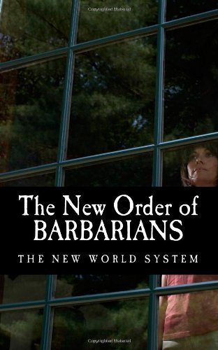 Cover for Public Record · The New Order of Barbarians: the New World System (Paperback Book) (2013)