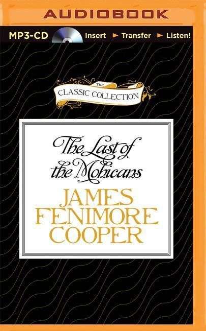 The Last of the Mohicans - James Fenimore Cooper - Audiobook - Classic Collection - 9781491586976 - 19 maja 2015