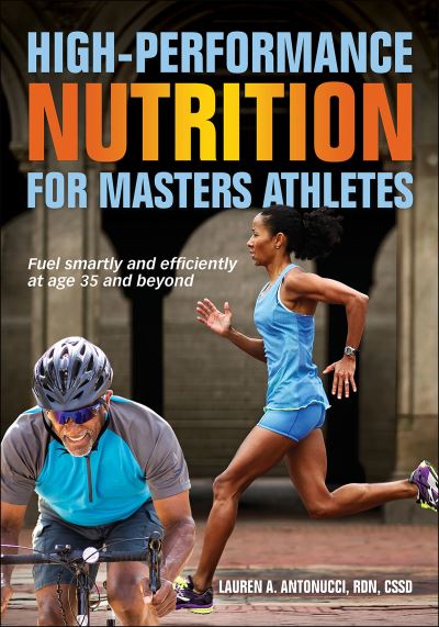 Cover for Lauren A. Antonucci · High-Performance Nutrition for Masters Athletes (Paperback Book) (2021)