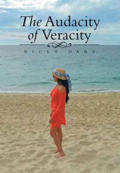 Cover for Nicky Dare · The Audacity of Veracity (Inbunden Bok) (2014)