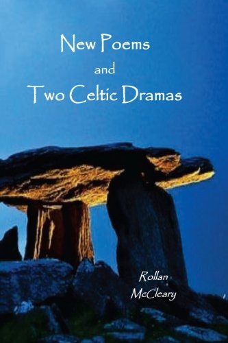 Cover for Rollan Mccleary · New Poems and Two Celtic Dramas (Taschenbuch) (2014)