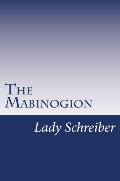 Cover for Lady Charlotte Schreiber · The Mabinogion (Paperback Book) (2014)