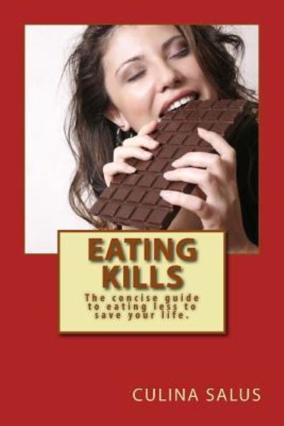 Cover for Culina Salus · Eating Kills (Paperback Book) (2014)