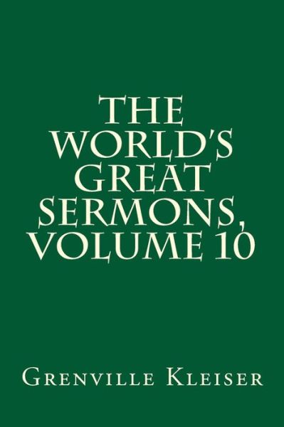 Cover for Grenville Kleiser · The World's Great Sermons, Volume 10 (Paperback Book) (2014)