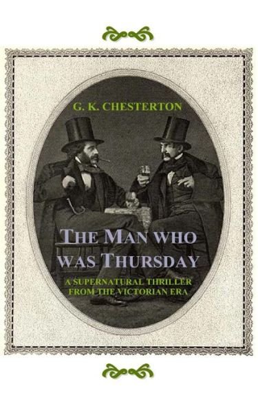 The Man Who Was Thursday: a Nightmare - G K Chesterton - Books - Createspace - 9781500189976 - June 17, 2014