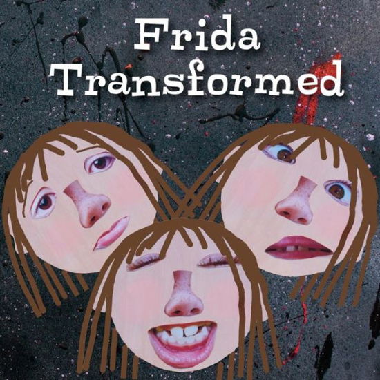 Cover for Kahlo Marion Quinn · Frida Transformed (Pocketbok) (2014)